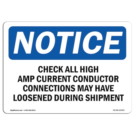 Signmission OSHA Notice Sign, 18" Height, Check All High Amp Current Conductor Connections Sign, Landscape OS-NS-D-1824-L-10545